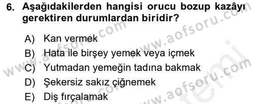 İslam İbadet Esasları Dersi 2017 - 2018 Yılı 3 Ders Sınav Soruları 6. Soru