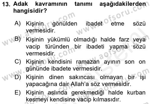 İslam İbadet Esasları Dersi 2017 - 2018 Yılı (Final) Dönem Sonu Sınav Soruları 13. Soru
