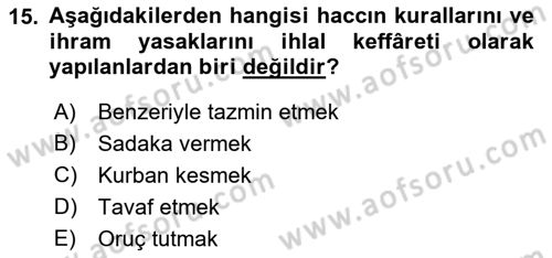 İslam İbadet Esasları Dersi 2018 - 2019 Yılı 3 Ders Sınav Soruları 15. Soru
