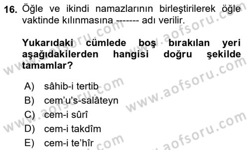İslam İbadet Esasları Dersi Ara Sınavı Deneme Sınav Soruları 16. Soru