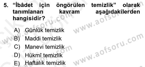 İslam İbadet Esasları Dersi 2018 - 2019 Yılı (Vize) Ara Sınav Soruları 5. Soru