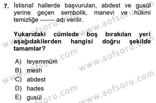 İslam İbadet Esasları Dersi 2018 - 2019 Yılı (Vize) Ara Sınav Soruları 7. Soru