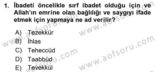 İslam İbadet Esasları Dersi 2018 - 2019 Yılı Yaz Okulu Sınav Soruları 1. Soru