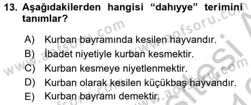 İslam İbadet Esasları Dersi 2018 - 2019 Yılı Yaz Okulu Sınav Soruları 13. Soru