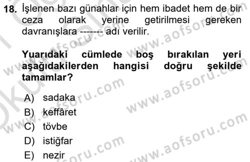 İslam İbadet Esasları Dersi 2020 - 2021 Yılı Yaz Okulu Sınav Soruları 18. Soru