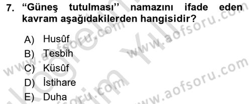 İslam İbadet Esasları Dersi 2020 - 2021 Yılı Yaz Okulu Sınav Soruları 7. Soru