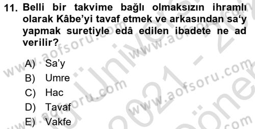 İslam İbadet Esasları Dersi 2021 - 2022 Yılı (Final) Dönem Sonu Sınav Soruları 11. Soru