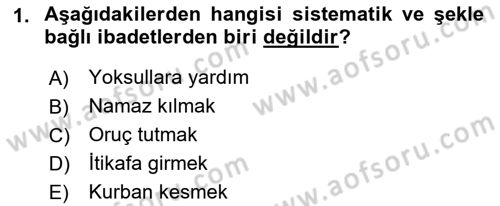 İslam İbadet Esasları Dersi 2021 - 2022 Yılı Yaz Okulu Sınav Soruları 1. Soru