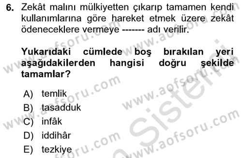 İslam İbadet Esasları Dersi 2022 - 2023 Yılı (Final) Dönem Sonu Sınavı 6. Soru