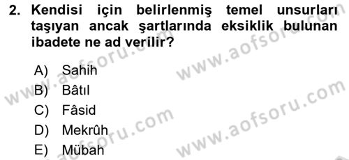 İslam İbadet Esasları Dersi 2022 - 2023 Yılı Yaz Okulu Sınav Soruları 2. Soru