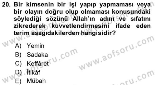 İslam İbadet Esasları Dersi 2022 - 2023 Yılı Yaz Okulu Sınav Soruları 20. Soru