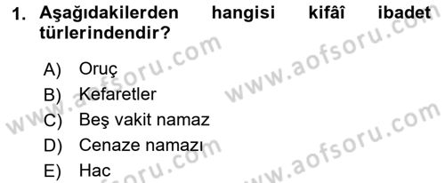 İslam İbadet Esasları Dersi 2023 - 2024 Yılı (Vize) Ara Sınav Soruları 1. Soru
