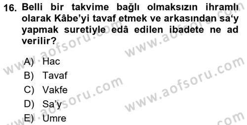 İslam İbadet Esasları Dersi 2023 - 2024 Yılı Yaz Okulu Sınav Soruları 16. Soru