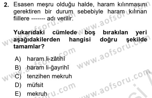 İslam İbadet Esasları Dersi 2023 - 2024 Yılı Yaz Okulu Sınav Soruları 2. Soru