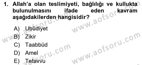 İslam İbadet Esasları Dersi Ara Sınavı Deneme Sınav Soruları 1. Soru