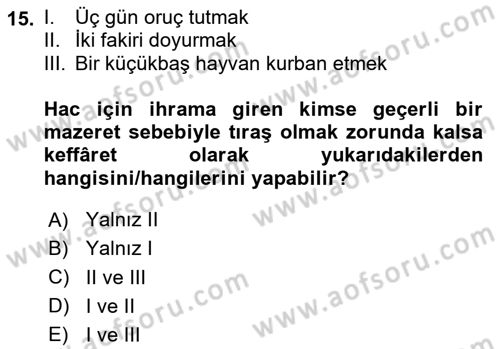İslam İbadet Esasları Dersi 2024 - 2025 Yılı (Final) Dönem Sonu Sınav Soruları 15. Soru