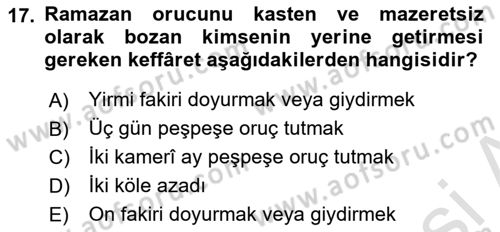 İslam İbadet Esasları Dersi 2024 - 2025 Yılı (Final) Dönem Sonu Sınav Soruları 17. Soru