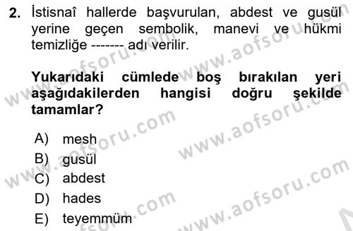 İslam İbadet Esasları Dersi 2024 - 2025 Yılı (Final) Dönem Sonu Sınav Soruları 2. Soru