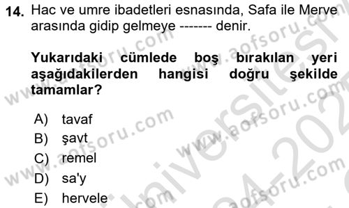 İslam İbadet Esasları Dersi 2024 - 2025 Yılı Yaz Okulu Sınav Soruları 14. Soru