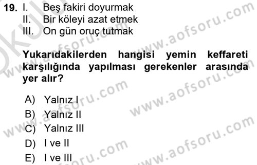 İslam İbadet Esasları Dersi 2024 - 2025 Yılı Yaz Okulu Sınav Soruları 19. Soru