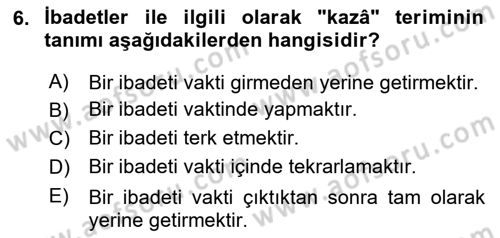 İslam İbadet Esasları Dersi 2024 - 2025 Yılı Yaz Okulu Sınav Soruları 6. Soru