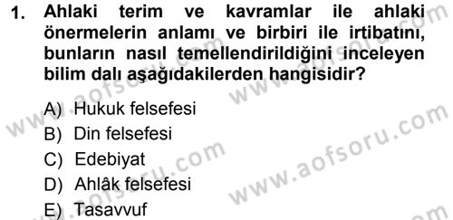 İslam Ahlak Esasları Dersi Ara Sınavı Deneme Sınav Soruları 1. Soru