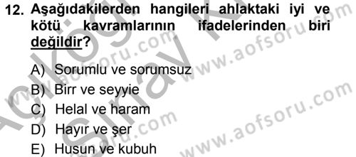 İslam Ahlak Esasları Dersi Ara Sınavı Deneme Sınav Soruları 12. Soru