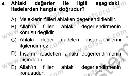 İslam Ahlak Esasları Dersi 2012 - 2013 Yılı (Vize) Ara Sınav Soruları 4. Soru