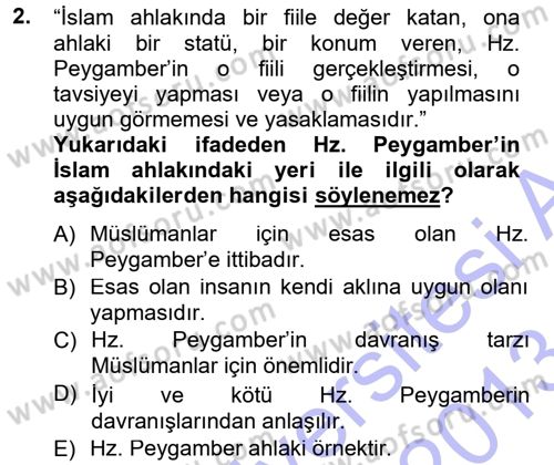 İslam Ahlak Esasları Dersi 2012 - 2013 Yılı (Final) Dönem Sonu Sınav Soruları 2. Soru