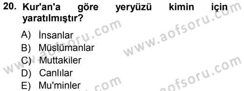 İslam Ahlak Esasları Dersi 2012 - 2013 Yılı (Final) Dönem Sonu Sınav Soruları 20. Soru