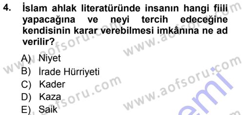 İslam Ahlak Esasları Dersi 2012 - 2013 Yılı (Final) Dönem Sonu Sınav Soruları 4. Soru