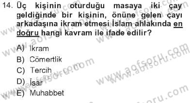 İslam Ahlak Esasları Dersi 2012 - 2013 Yılı Tek Ders Sınav Soruları 14. Soru