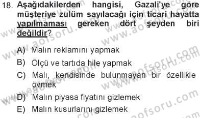 İslam Ahlak Esasları Dersi 2012 - 2013 Yılı Tek Ders Sınav Soruları 18. Soru