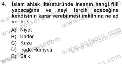 İslam Ahlak Esasları Dersi 2012 - 2013 Yılı Tek Ders Sınav Soruları 4. Soru
