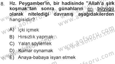 İslam Ahlak Esasları Dersi 2012 - 2013 Yılı Tek Ders Sınav Soruları 8. Soru