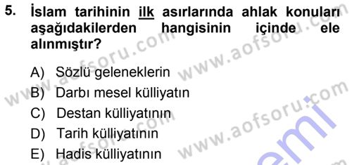 İslam Ahlak Esasları Dersi 2013 - 2014 Yılı (Vize) Ara Sınav Soruları 5. Soru