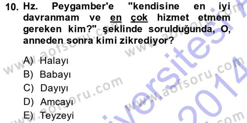 İslam Ahlak Esasları Dersi 2013 - 2014 Yılı (Final) Dönem Sonu Sınav Soruları 10. Soru