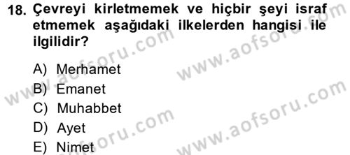 İslam Ahlak Esasları Dersi 2013 - 2014 Yılı (Final) Dönem Sonu Sınav Soruları 18. Soru