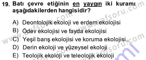 İslam Ahlak Esasları Dersi 2013 - 2014 Yılı (Final) Dönem Sonu Sınav Soruları 19. Soru