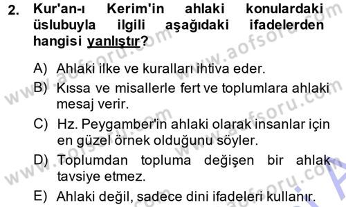 İslam Ahlak Esasları Dersi 2013 - 2014 Yılı (Final) Dönem Sonu Sınav Soruları 2. Soru