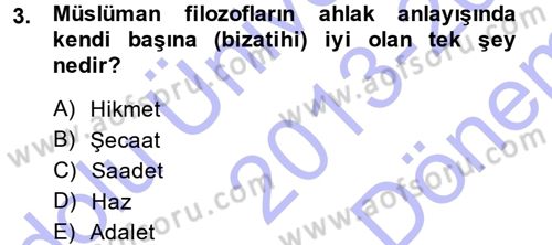 İslam Ahlak Esasları Dersi 2013 - 2014 Yılı (Final) Dönem Sonu Sınav Soruları 3. Soru