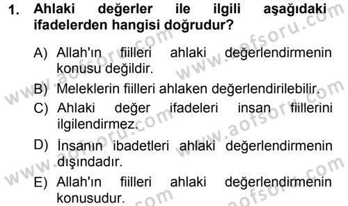 İslam Ahlak Esasları Dersi Ara Sınavı Deneme Sınav Soruları 1. Soru