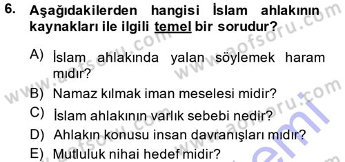 İslam Ahlak Esasları Dersi Ara Sınavı Deneme Sınav Soruları 6. Soru