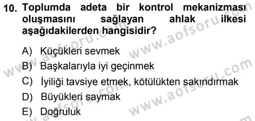 İslam Ahlak Esasları Dersi 2014 - 2015 Yılı (Final) Dönem Sonu Sınav Soruları 10. Soru