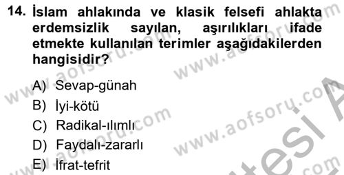 İslam Ahlak Esasları Dersi 2014 - 2015 Yılı (Final) Dönem Sonu Sınav Soruları 14. Soru