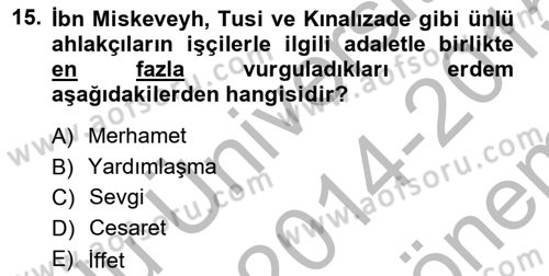İslam Ahlak Esasları Dersi 2014 - 2015 Yılı (Final) Dönem Sonu Sınav Soruları 15. Soru