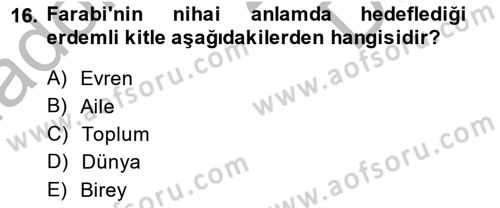 İslam Ahlak Esasları Dersi 2014 - 2015 Yılı (Final) Dönem Sonu Sınav Soruları 16. Soru