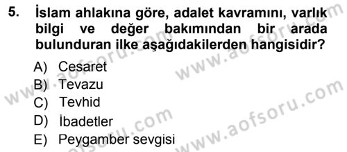 İslam Ahlak Esasları Dersi 2014 - 2015 Yılı (Final) Dönem Sonu Sınav Soruları 5. Soru