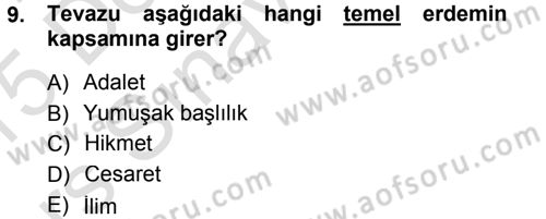 İslam Ahlak Esasları Dersi 2014 - 2015 Yılı Tek Ders Sınav Soruları 9. Soru