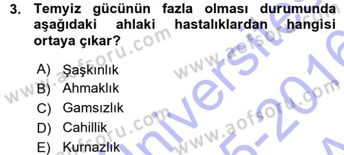 İslam Ahlak Esasları Dersi 2015 - 2016 Yılı (Vize) Ara Sınavı 3. Soru